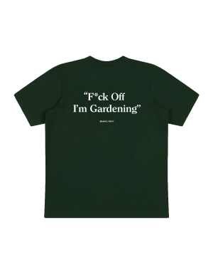 BRAMAS FRUIT Fuck Off I'm Gardening T-Shirt - Green