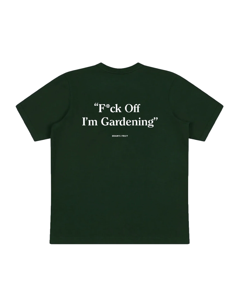 BRAMAS FRUIT Fuck Off I'm Gardening T-Shirt - Green