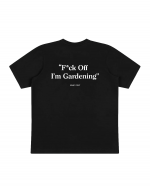 BRAMS FRUIT Fuck Off I'm Gardening T-Shirt - Black
